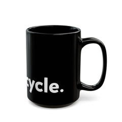 "Go ride a motorcycle" Black Mug (11oz & 15oz)