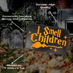 I Smell Children Door or Wall Sign - Hocus Pocus Inspired Sign for Halloween or Spooky Party Decoration - Made in USA!