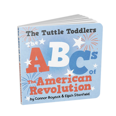 The Tuttle Toddlers ABCs of the American Revolution